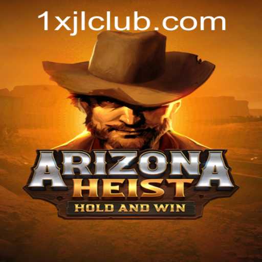 ArizonaHeist: The Ultimate Strategy Game Experience with Keyword 1XJL