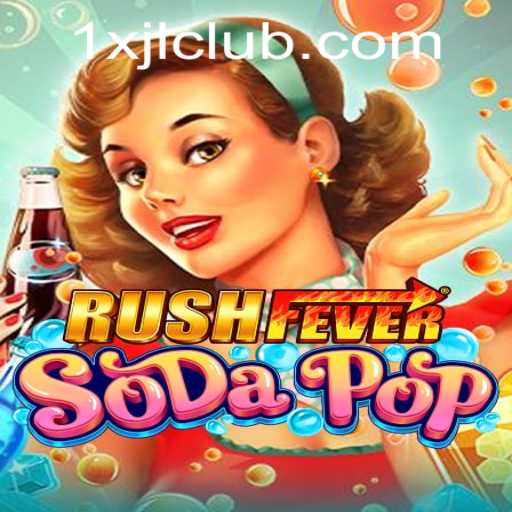 RushFeverSodaPop: The Thrilling Game Every Gamer Must Experience